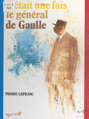 cover image of Il était une fois le général de Gaulle